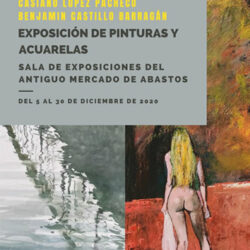 Exposición de pinturas y acuarelas de Casiano López Pacheco y Benjamín Castillo Barragán