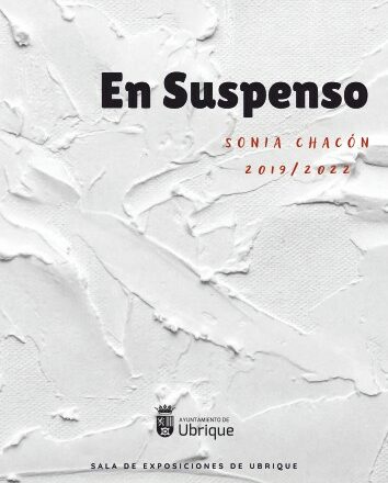 La artista ubriqueña Sonia Chacón expone <i>En suspenso</i>