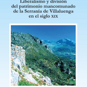 Nuevo opúsculo: <i>Liberalismo y división del patrimonio mancomunado de la Serranía de Villaluenga en el siglo XIX</i>