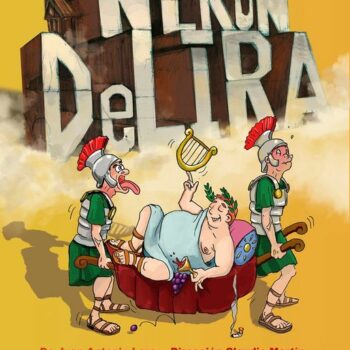 La obra <i>Nerón deLira</i>, de la Campaña de Teatro de Otoño, trasladada al 21 de enero