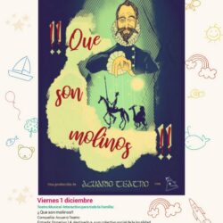 <i>¡Que son molinos!</i>: teatro musical en la Semana de la Infancia