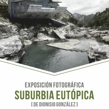 Suburbia Eutópica: exposición fotográfica de Dionisio González