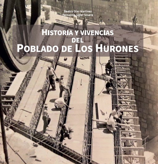 Historia y vivencias del poblado de Los Hurones